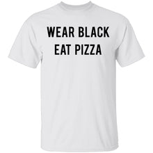 Wear Black Eat Pizza T-Shirt