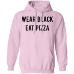 Wear Black Eat Pizza T-Shirt CustomCat