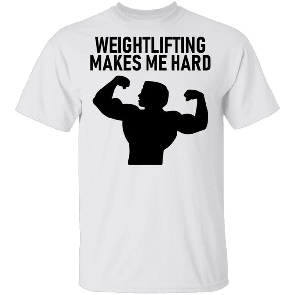 Weightlifting Makes Me Hard T-Shirt CustomCat