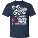 Weights And Wine T-Shirt CustomCat