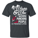 Weights And Wine T-Shirt CustomCat