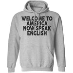 Welcome To America Now Speak English T-Shirt CustomCat
