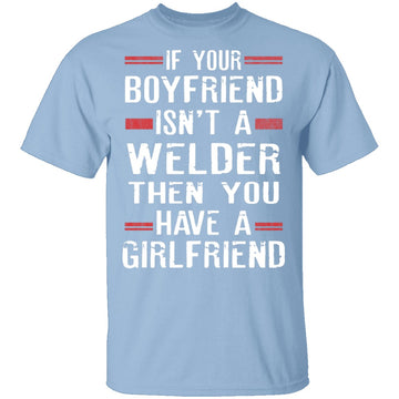 Welder Boyfriend T-Shirt CustomCat