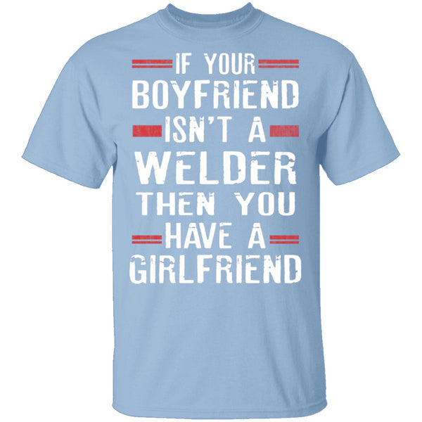 Welder Boyfriend T-Shirt CustomCat