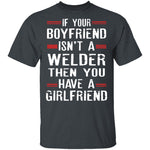 Welder Boyfriend T-Shirt CustomCat