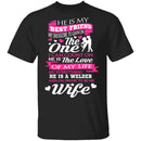 Welder's Wife T-Shirt CustomCat