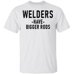 Welders Have Bigger Rods T-Shirt CustomCat