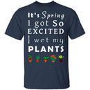 Wet My Plants T-Shirt CustomCat