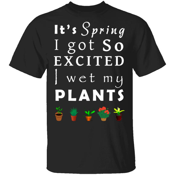 Wet My Plants T-Shirt CustomCat