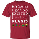 Wet My Plants T-Shirt CustomCat