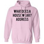 What Does a House Wear Joke T-Shirt CustomCat