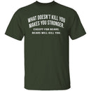 What Doesn't Kill You T-Shirt CustomCat