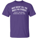 What Doesn't Kill You T-Shirt CustomCat