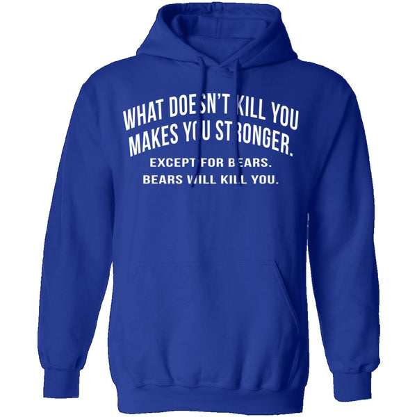What Doesn't Kill You T-Shirt CustomCat