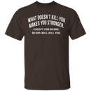 What Doesn't Kill You T-Shirt CustomCat