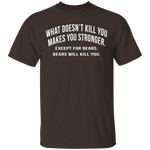 What Doesn't Kill You T-Shirt CustomCat