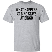 What Happens At Bing Stays At Bingo T-Shirt