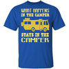 What Happens In The Camper Stays In The Camper T-Shirt CustomCat