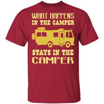 What Happens In The Camper Stays In The Camper T-Shirt CustomCat