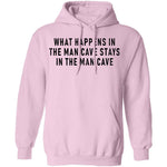 What Happens In The Man Cave Stays In The Man Cave T-Shirt CustomCat