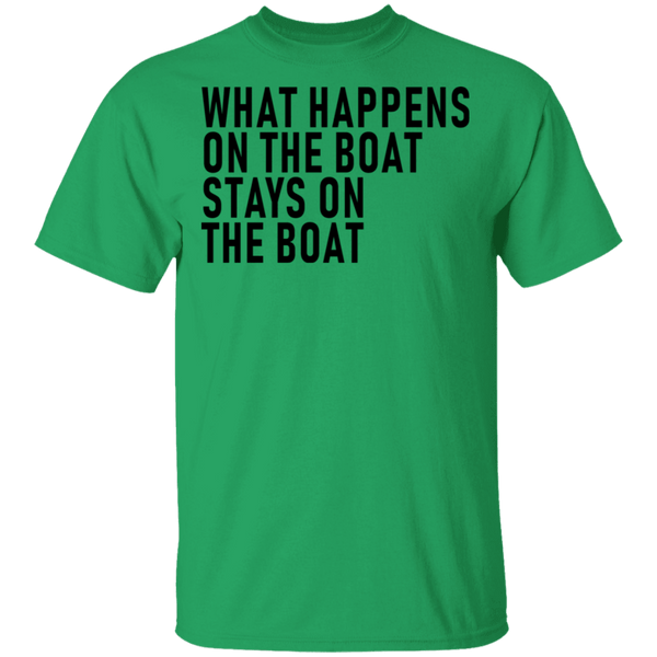 What Happens On The Boat Stays On The Boat T-Shirt CustomCat