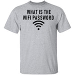 What Is The Wi-Fi Password T-Shirt CustomCat