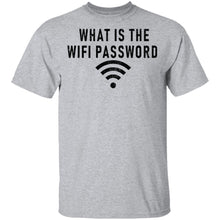 What Is The Wi-Fi Password T-Shirt