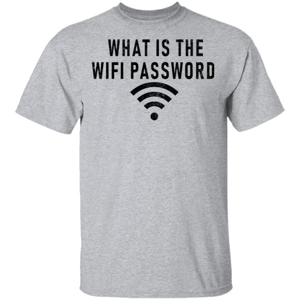 What Is The Wi-Fi Password T-Shirt CustomCat