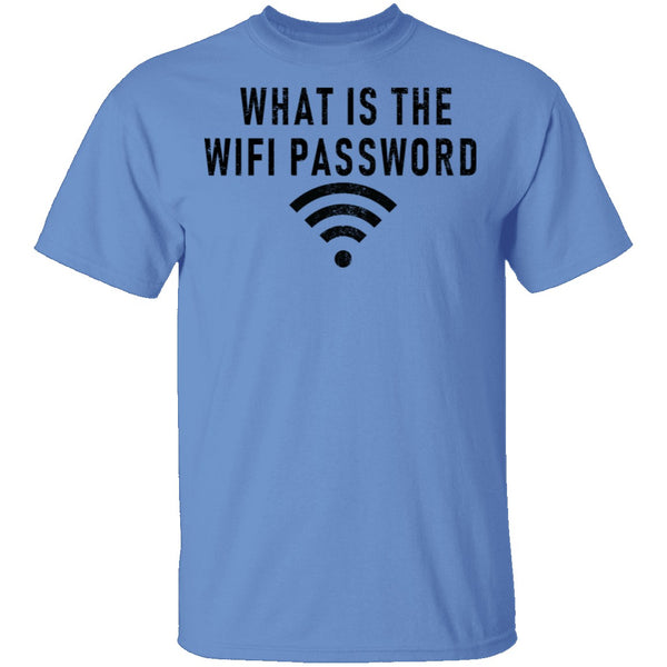 What Is The Wi-Fi Password T-Shirt CustomCat