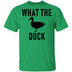 What The Duck T-Shirt CustomCat