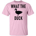 What The Duck T-Shirt CustomCat