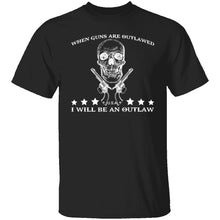 When Guns Are Outlawed T-Shirt