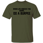 When Life Knocks You Doem Do A Burpee T-Shirt CustomCat