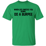 When Life Knocks You Doem Do A Burpee T-Shirt CustomCat