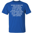 When Someone Yells Stop T-Shirt CustomCat