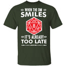 When The DM Smiles T-Shirt CustomCat