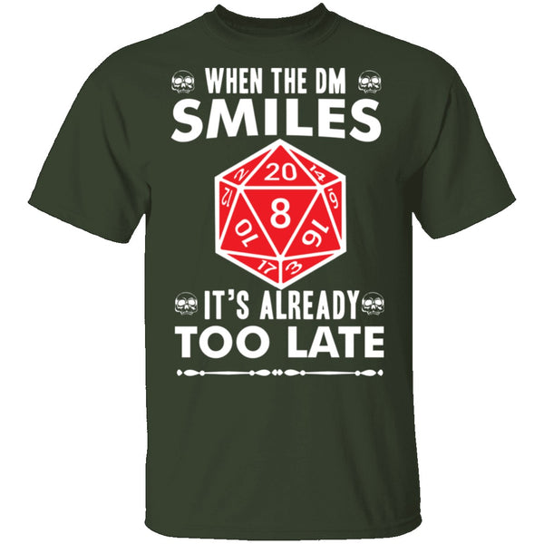 When The DM Smiles T-Shirt CustomCat