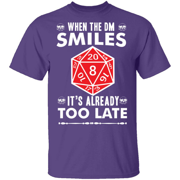 When The DM Smiles T-Shirt CustomCat