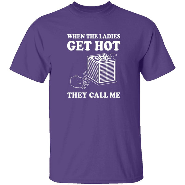 When The Ladies Get Hot T-Shirt CustomCat