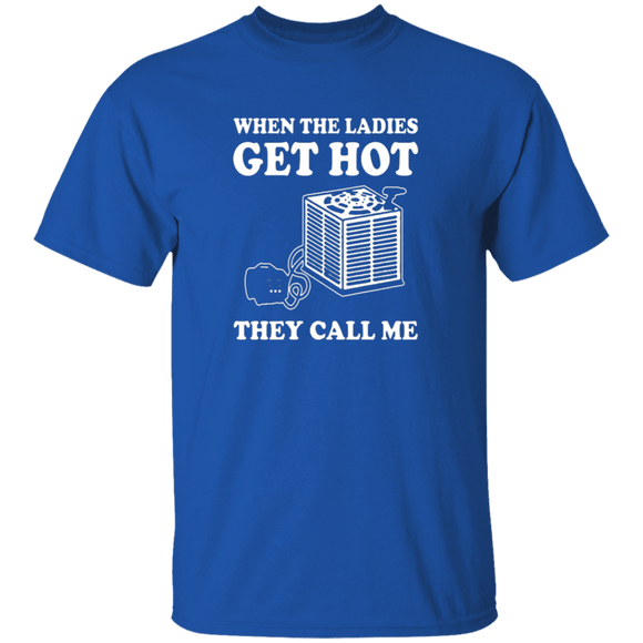 When The Ladies Get Hot T-Shirt CustomCat