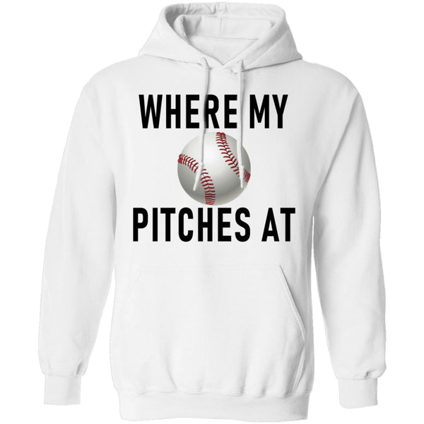 Where My Pitches At T-Shirt CustomCat