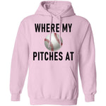 Where My Pitches At T-Shirt CustomCat