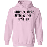 While You Were Reading this I Farted T-Shirt CustomCat