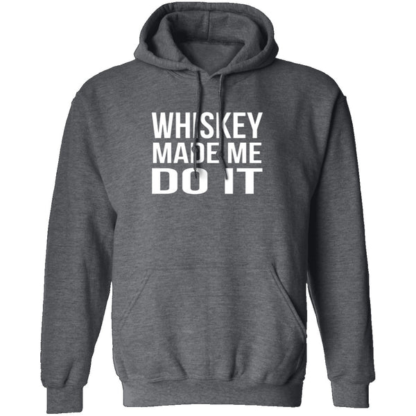 Whiskey Made Me Do It T-Shirt CustomCat