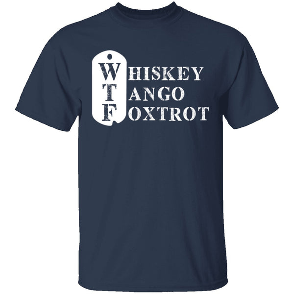 Whiskey Tango Foxtrot T-Shirt CustomCat