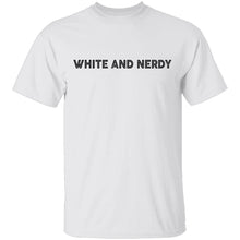 White And Nerdy T-Shirt