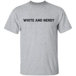 White And Nerdy T-Shirt CustomCat