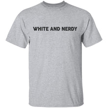 White And Nerdy T-Shirt