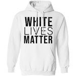White Lives Matter T-Shirt CustomCat