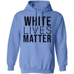 White Lives Matter T-Shirt CustomCat